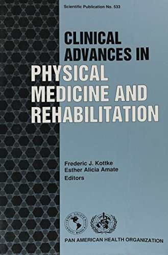 Clinical Advances in Physical Medicine and Rehabilitation (Publicaciones Cientificas (Washington, D.C.), No. 533.)