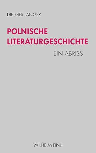 Polnische Literaturgeschichte. Ein Abriss