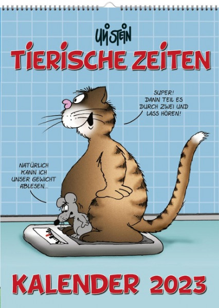 Uli Stein Tierische Zeiten 2023: Monatskalender für die Wand