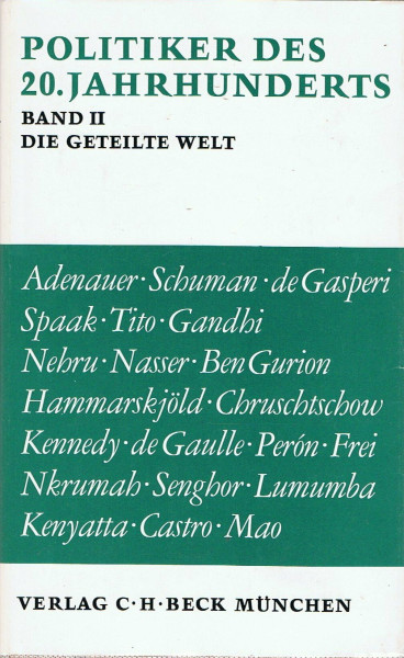 Politiker des 20. Jahrhunderts. Band 2: Die geteilte Welt.