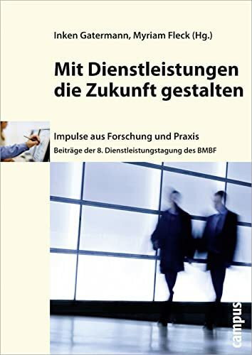 Mit Dienstleistungen die Zukunft gestalten: 8. Dienstleistungstagung des BMBF