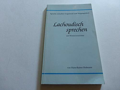 Lachoudisch sprechen: Sprache zwischen Gegenwart und Vergangenheit