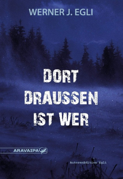 Dort draussen ist wer