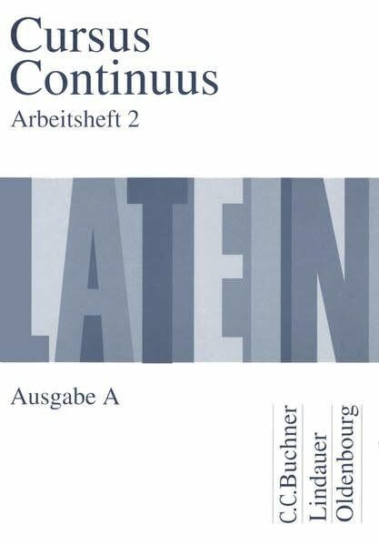 Cursus Continuus, Teil: Ausgabe A, Arbeitsheft 2: Mit Lös.