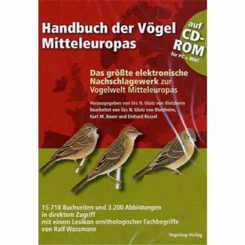 Handbuch der Vögel Mitteleuropas auf CD-ROM: Das grösste elektronische Nachschlagewerk zur Vogelwelt Mitteleuropas