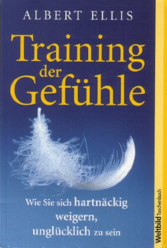 Training der Gefühle. Wie Sie sich hartnäckig weigern, unglücklich zu sein