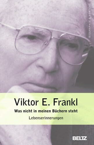 Was nicht in meinen Büchern steht: Lebenserinnerungen (Beltz Taschenbuch / Biographie und Kontext)