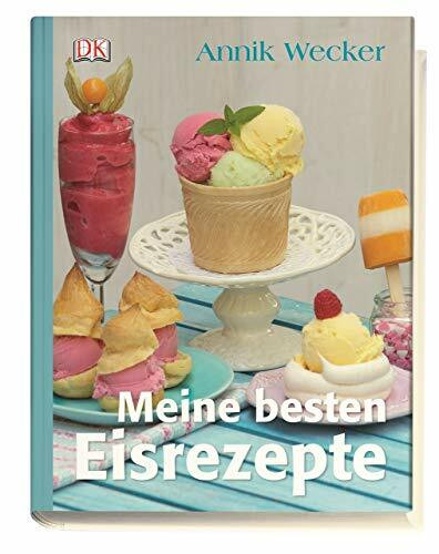 Meine besten Eisrezepte