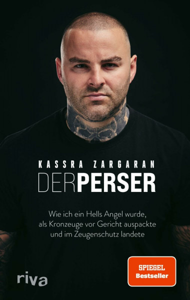 Der Perser: Wie ich ein Hells Angel wurde, als Kronzeuge vor Gericht auspackte und im Zeugenschutz landete | Für alle Fans von packenden True-Crime-Geschichten. SPIEGEL-Bestseller