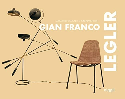 Gian Franco Legler: Schweizer Designer & Innenarchitekt