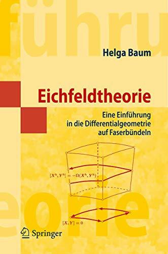 Eichfeldtheorie: Eine Einführung in die Differentialgeometrie auf Faserbündeln