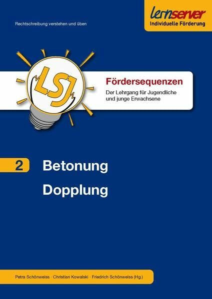 Fördersequenz Band 2: Betonung und Konsonantenverdopplung: Der Lehrgang für Jugendliche und junge Erwachsene (Sequenzen für die Lernserver-Förderung ... für Jugendliche und junge Erwachsene)