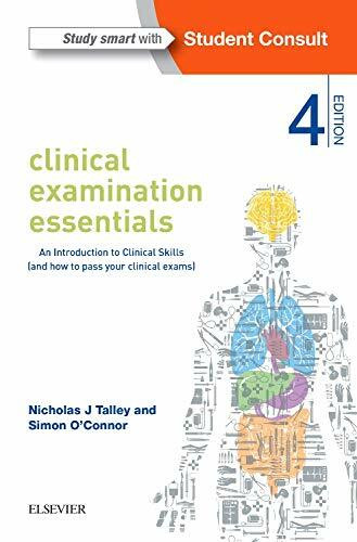 Clinical Examination Essentials: An Introduction to Clinical Skills (and how to pass your clinical exams)