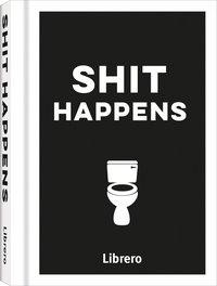 shit happens