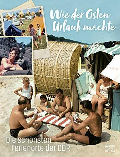 Wie der Osten Urlaub machte: Die schönsten Ferienorte der DDR