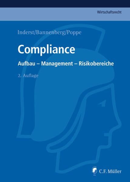 Compliance: Aufbau - Management - Risikobereiche