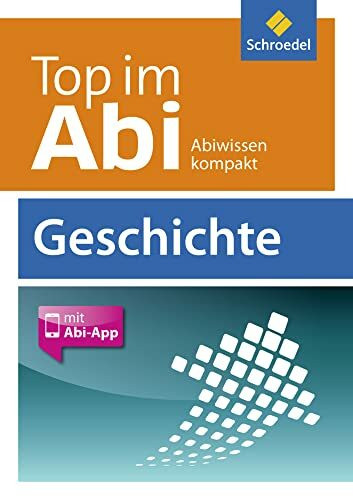 Top im Abi: Abiturhilfen - Ausgabe 2014 / Geschichte
