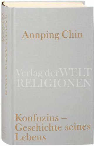 Konfuzius – Geschichte seines Lebens