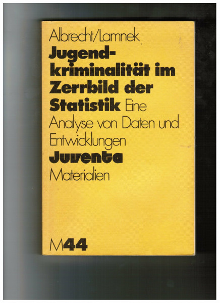 Jugendkriminalität M44: Eine Analyse von Daten und Entwicklungen (Juventa Materialien)