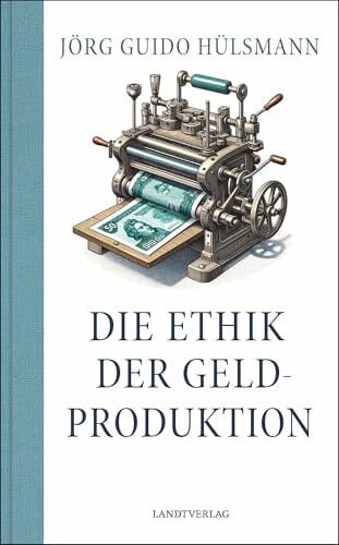 Die Ethik der Geldproduktion