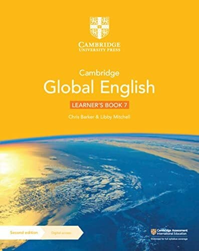 Cambridge Global English Learner's Book with Digital Access Stage 7: For Cambridge Lower Secondary English as a Second Language (Cambridge Lower... Cambridge Global English Learner's Book with Digital Access Stage 7: For Cambridge Lower Secondary English as a Second Language (Cambridge Lower Secondary Global English, 7)