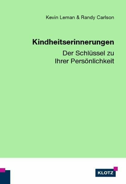 Kindheitserinnerungen: Der Schlüssel zu Ihrer Persönlichkeit