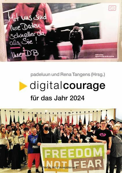 Digitalcourage für das Jahr 2024: Jahrbuch Digitalcourage 2024 (Digitalcourage für das Jahr ....: (Jahrbuch))