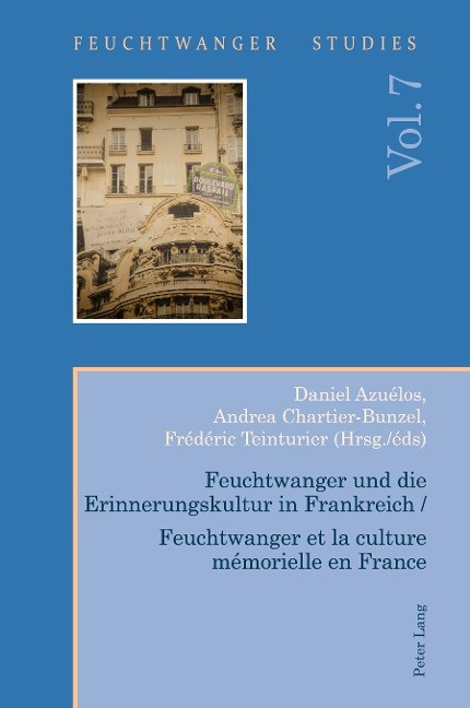 Feuchtwanger und die Erinnerungskultur in Frankreich / Feuchtwanger et la culture m�morielle e...