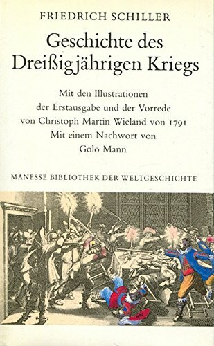 Geschichte des Dreissigjährigen Krieges: Erstfassung aus dem "Historischen Calender für Damen für die Jahre 1791-1793"