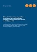 Eine unternehmenstypenspezifische Synopse der Rechnungslegungsunterschiede von Finanzinstrumenten n