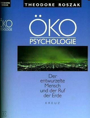 Ökopsychologie - Der entwurzelte Mensch und der Ruf der Erde