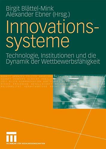 Innovationssysteme: Technologie, Institutionen und die Dynamik der Wettbewerbsfähigkeit (German Edition)