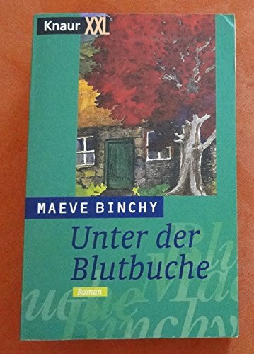 Unter der Blutbuche (Knaur Taschenbücher. Romane, Erzählungen)