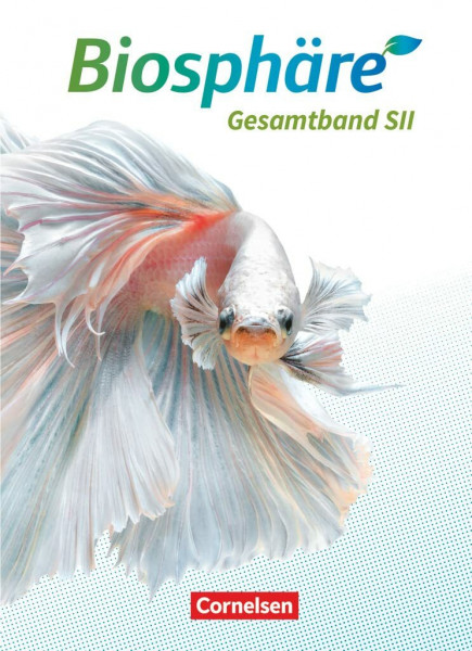 Biosphäre Sekundarstufe II - 2.0 - Allgemeine Ausgabe - Gesamtband: Schulbuch