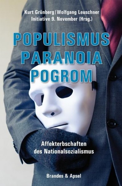 Populismus, Paranoia, Pogrom