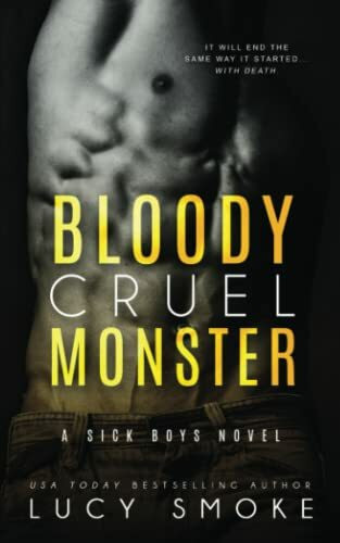 Bloody Cruel Monster (Sick Boys, Band 6)