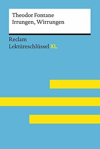Irrungen, Wirrungen von Theodor Fontane: Lektürehilfe; Vorbereitung auf Klausur, Abitur und Matura – Ladenthin, Volker; Leis, Mario – Lektüreschlüssel – 15508 (Reclam Lektüreschlüssel XL)