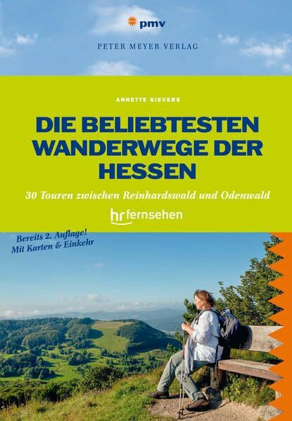 Die beliebtesten Wanderwege der Hessen: 30 Touren zwischen Reinhardswald und Odenwald. Das Buch zur Sendung des hr-fernsehens (Wanderführer: Rundwege und Mehrtagestouren ohne Auto genießen)