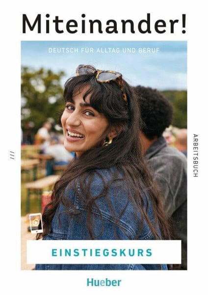 Miteinander! Deutsch für Alltag und Beruf Einstiegskurs: Deutsch als Zweitsprache / Arbeitsbuch