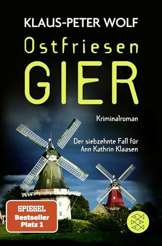 Ostfriesengier: Der neue Fall für Ann Kathrin Klaasen (Ann Kathrin Klaasen ermittelt, Band 17)