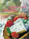 Ziegen- und Schafkäse. Die mediterrane Genießerküche