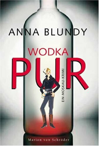 Wodka pur: Ein Moskau-Krimi