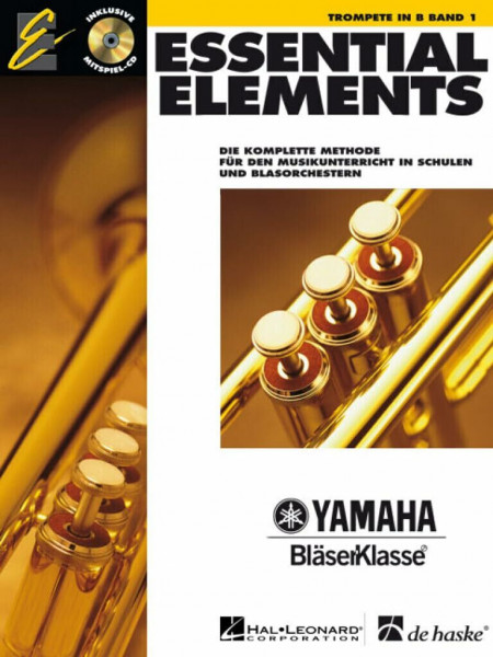 Essential Elements, für Trompete in B, m. Audio-CD: Die komplette Methode für den Musikunterricht: Die komplette Methode für den Musikunterricht in ... Mit CD zum Üben und Mitspielen