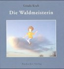 Die Waldmeisterin