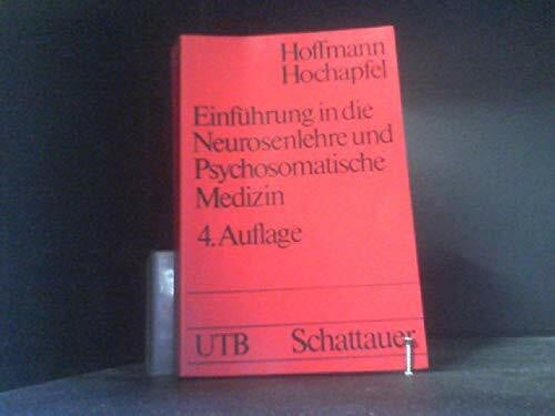 Einführung in die Neurosenlehre und psychosomatische Medizin. Mit einer Darstellung der wichtigsten Psychotherapie-Verfahren
