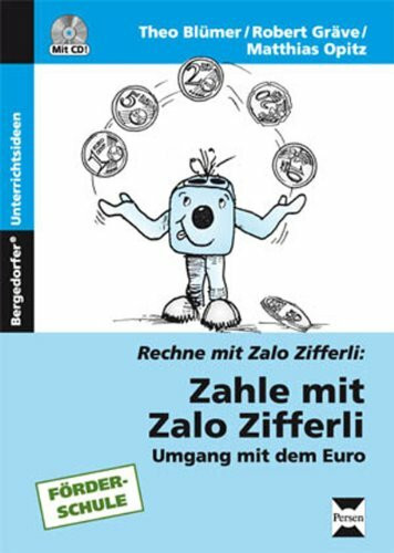 Zahle mit Zalo Zifferli: Umgang mit dem Euro - Materialien für Schüler mit geistiger Behinderung (1. bis 6. Klasse)