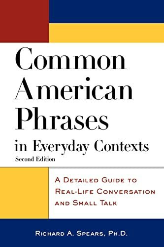 Common American Phrases in Everyday Contexts: A Detailed Guide to Real-Life Conversation and Small Talk (McGraw-Hill ESL References)