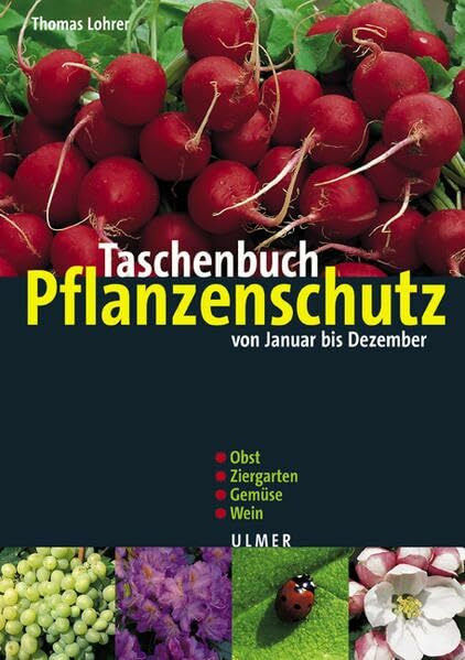 Taschenbuch Pflanzenschutz: Von Januar bis Dezember