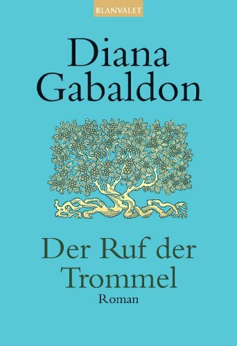 Der Ruf der Trommel: Roman (Die Highland-Saga, Band 4)
