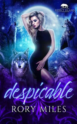 Despicable: A Rejected Mate Romance (Reject Island)
